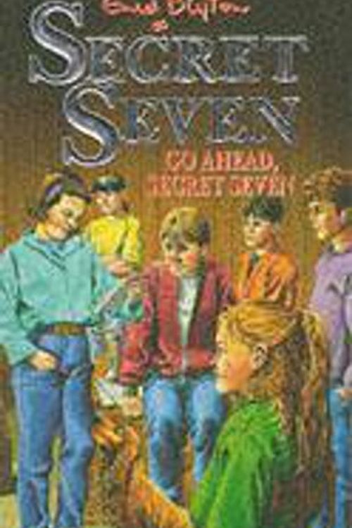 Cover Art for 9780340569849, Secret Seven: 5: Go Ahead, Secret Seven (SECS) by Enid Blyton