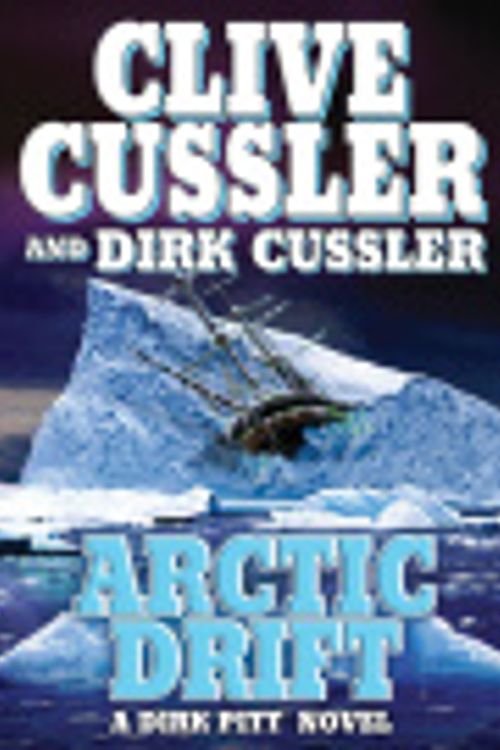 Cover Art for 9781440654299, Arctic Drift by CLIVE AND DIRK CUSSLER CUSSLER