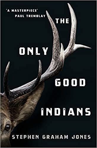 Cover Art for B08QFR8M8Q, The Only Good Indians Paperback 21 July 2020 by Stephen Graham Jones