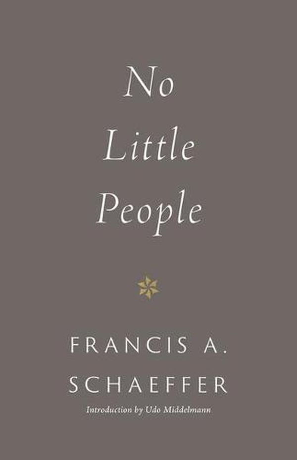 Cover Art for 9781433573088, No Little People by Francis A Schaeffer