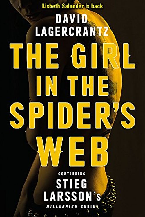 Cover Art for 9780857053503, The Girl in the Spider's Web: Continuing Stieg Larsson's Dragon Tattoo Series by David Lagercrantz