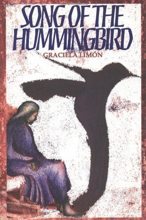 Cover Art for 9781558850910, Song of the Hummingbird by Graciela Limon