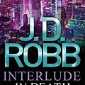 Cover Art for 9780748132430, Interlude In Death by J. D. Robb