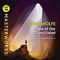 Cover Art for B08SW6J898, The Claw of the Conciliator: Urth: Book of the New Sun, Book 2 by Gene Wolfe