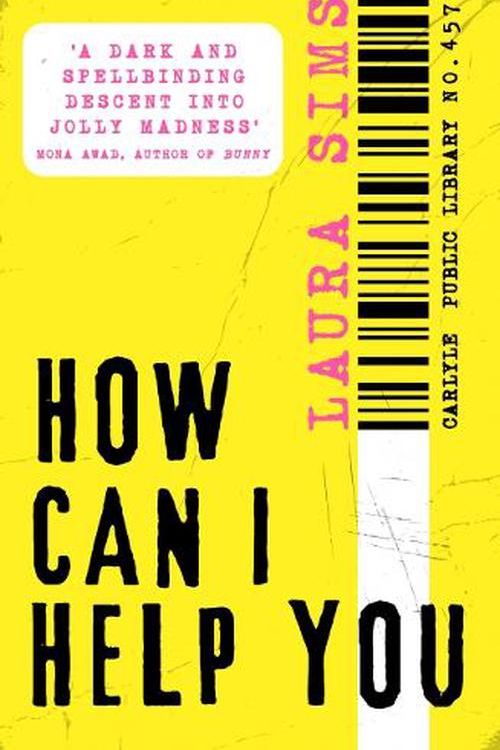 Cover Art for 9780857308757, How Can I Help You by Laura Sims
