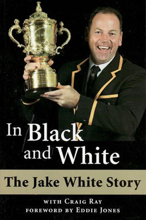 Cover Art for 9781741106572, In Black and White: The Jake White Story by Jake White