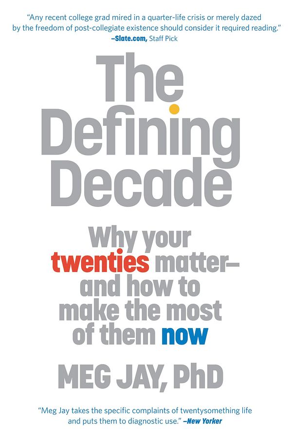 Cover Art for 9780446561754, The Defining Decade by Meg Jay