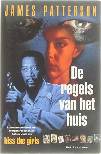 Cover Art for 9789027464606, De regels van het huis by James Patterson, Jean Schalekamp