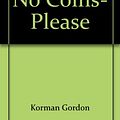 Cover Art for 9780590416535, No Coins, Please by Gordon Korman