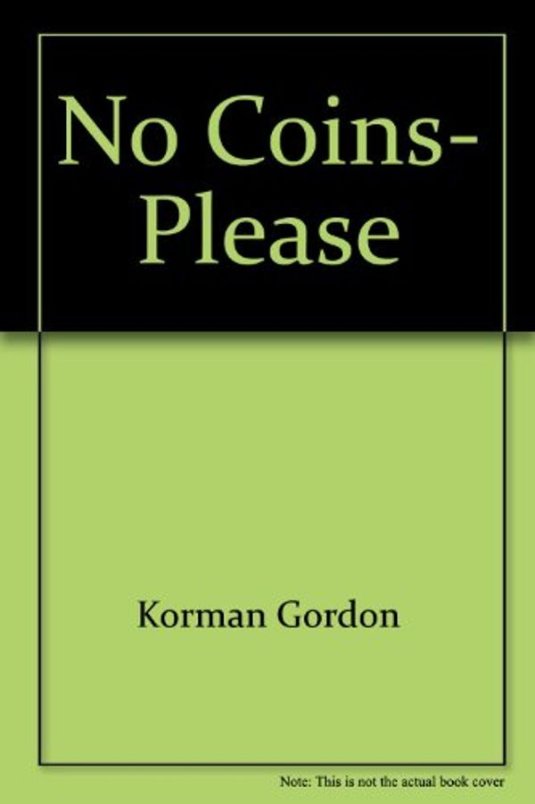 Cover Art for 9780590416535, No Coins, Please by Gordon Korman