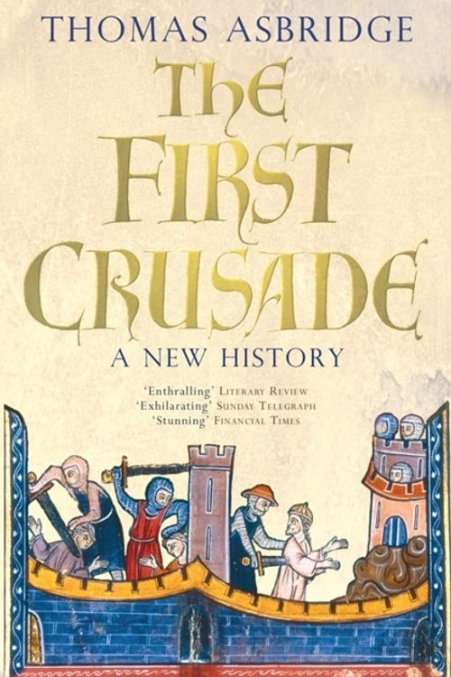 Cover Art for 9780743220842, The First Crusade by Thomas Asbridge