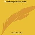 Cover Art for 9781120931443, The Stranger's Pew (1914) by Thomas Nelson Page