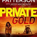 Cover Art for B01M0ILH1S, Private Gold: BookShots (A Private Thriller Book 2) by James Patterson