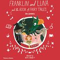 Cover Art for 9780500651759, Franklin and Luna and the Book of Fairy Tales by Jen Campbell