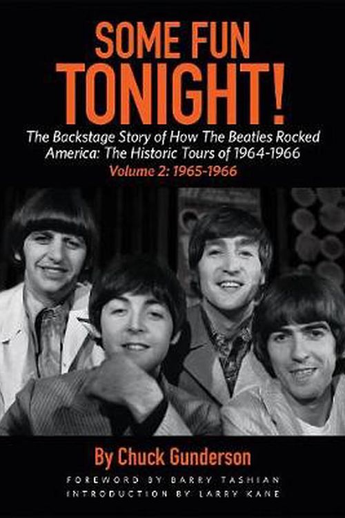 Cover Art for 9781495065682, Some Fun Tonight! Volume 2The Backstage Story of How the Beatles Rocked A... by Chuck Gunderson