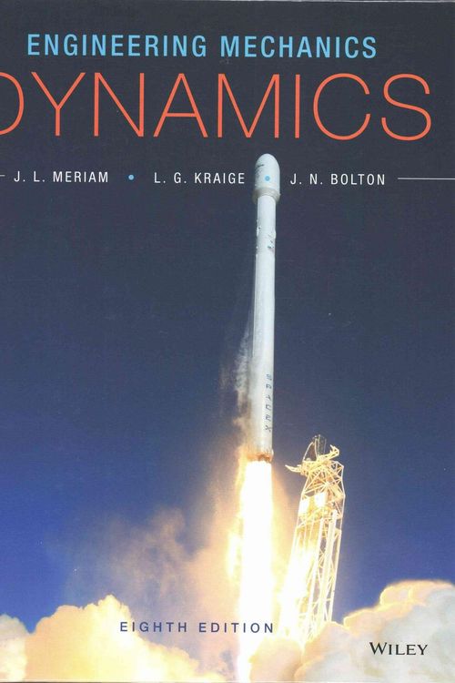 Cover Art for 9781118885840, Engineering Mechanics-dynamics by James L. Meriam, L. G. Kraige, J. N. Bolton