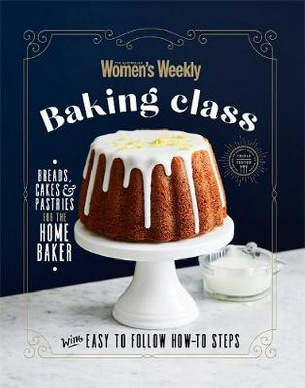 Cover Art for 9781925865066, Baking Class by The Australian Women's Weekly