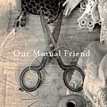 Cover Art for 9780099540694, Our Mutual Friend by Charles Dickens