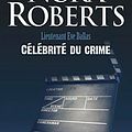 Cover Art for 9782290058060, Lieutenant Eve Dallas, Tome 34 : Célébrité du crime by Nora Roberts