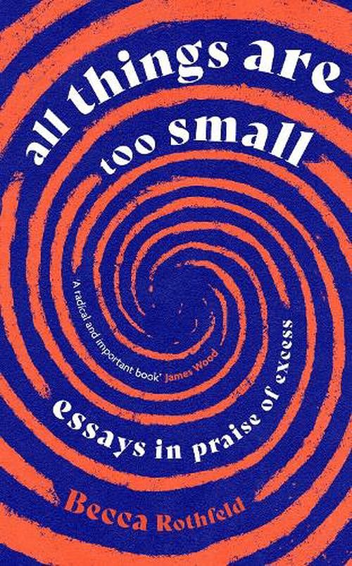 Cover Art for 9780349016221, All Things Are Too Small by Becca Rothfeld