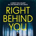 Cover Art for 9781472220325, Right Behind You: The gripping new thriller from the Sunday Times bestseller by Lisa Gardner