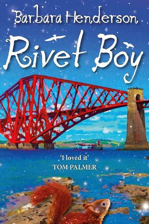 Cover Art for 9781911279228, Rivet Boy by Barbara Henderson