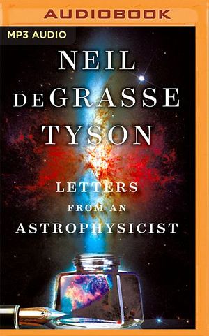 Cover Art for 9781713542834, Letters from an Astrophysicist by Neil deGrasse Tyson