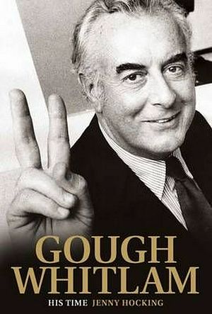 Cover Art for 9780522868067, Gough Whitlam: His Time by Jenny Hocking