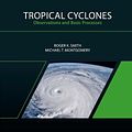 Cover Art for 9780443134494, Tropical Cyclones: Observations and Basic Processes Volume 4 by Smith, Roger K, Montgomery, Michael T