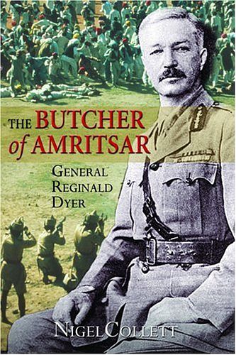 Cover Art for 9781852854577, The Butcher of Amritsar: Brigadier-General Reginald Dyer by Nigel Collett