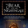 Cover Art for B00X2FDZKW, The Bear and the Nightingale: A Novel (Winternight Trilogy Book 1) by Katherine Arden