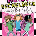 Cover Art for 9781481471718, Heidi Heckelbeck and the Big Mix-Up by Wanda Coven