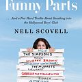 Cover Art for 9780062473509, Just the Funny Parts by Nell Scovell