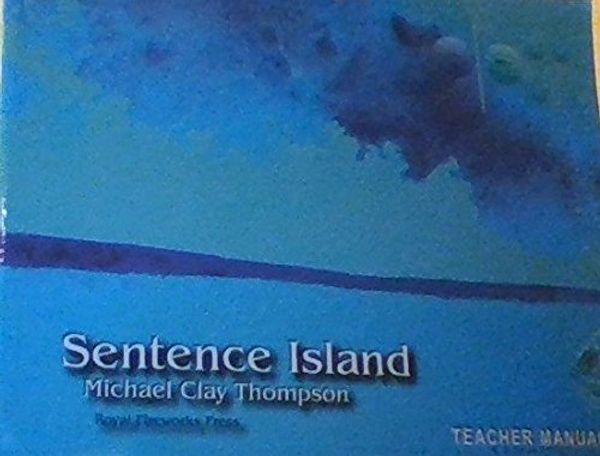 Cover Art for 9780880926690, Sentence Island: Teachers Manual by Michael clay thompson