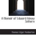 Cover Art for 9780559308062, A Memoir of Edward Askew Sothern by Thomas Edgar Pemberton