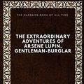 Cover Art for 9781547064687, The Extraordinary Adventures of Arsene Lupin, Gentleman-Burglar by Maurice Leblanc
