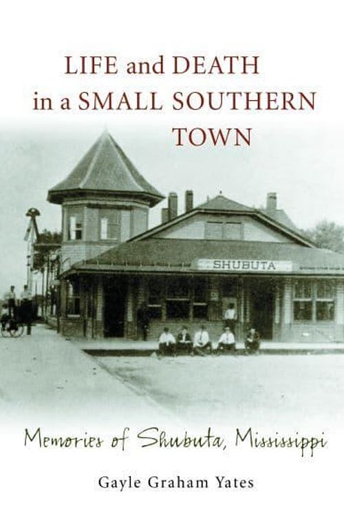 Cover Art for 9780807129371, Life and Death in a Small Southern Town by Yates, Gayle Graham