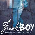 Cover Art for 9780374324735, Freakboy by Kristin Elizabeth Clark