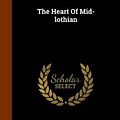 Cover Art for 9781345488555, The Heart of Midlothian by Sir Walter Scott