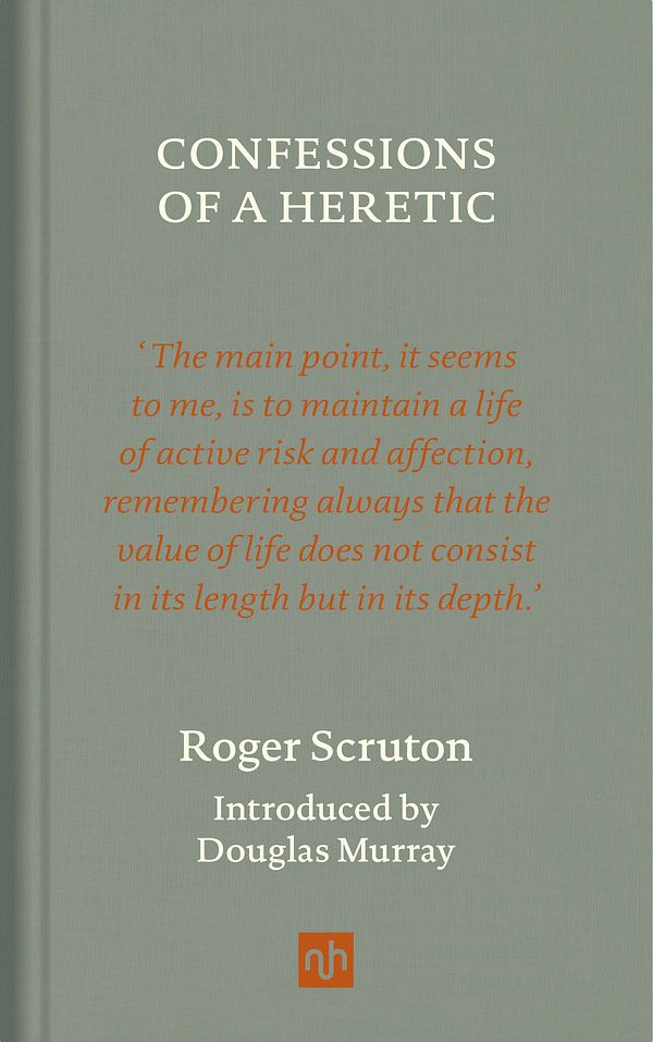 Cover Art for 9781912559343, Confessions of a Heretic, Revised Edition by Roger Scruton