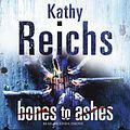 Cover Art for 9781846571213, Bones to Ashes by Kathy Reichs