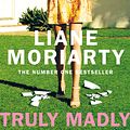 Cover Art for 9781405919456, Truly Madly Guilty by Liane Moriarty