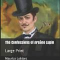 Cover Art for 9781078227803, The Confessions of Ars�ne Lupin by Maurice LeBlanc