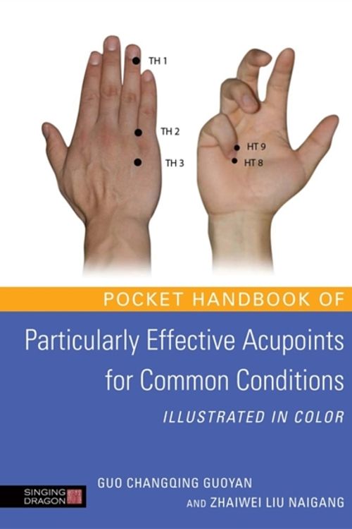 Cover Art for 9781848191204, Pocket Handbook of Particularly Effective Acupoints for Common Conditions Illustrated in Color by Guo Changqing Guoyan