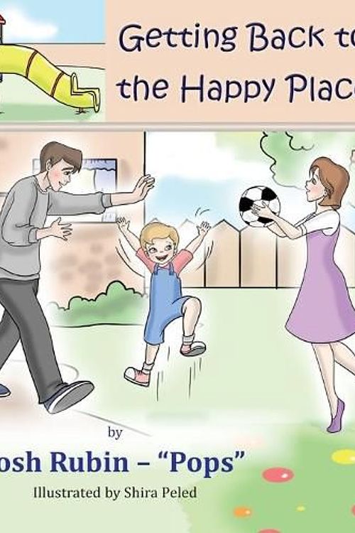 Cover Art for 9781956381078, Getting Back To The Happy Place by Josh Yehoshua Rubin