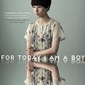 Cover Art for 9781443412643, For Today I Am A Boy by Kim Fu
