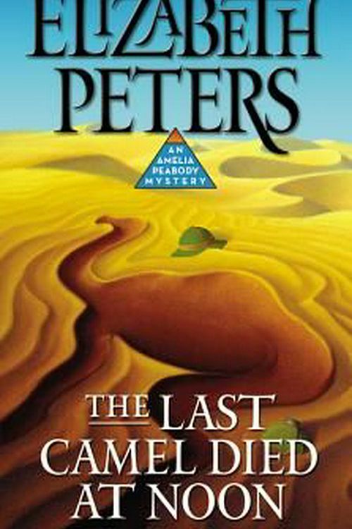 Cover Art for 9781455572373, The Last Camel Died at Noon by Elizabeth Peters