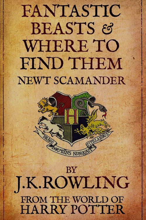 Cover Art for 9781338216790, Fantastic Beasts & Where to Find Them by J K Rowling