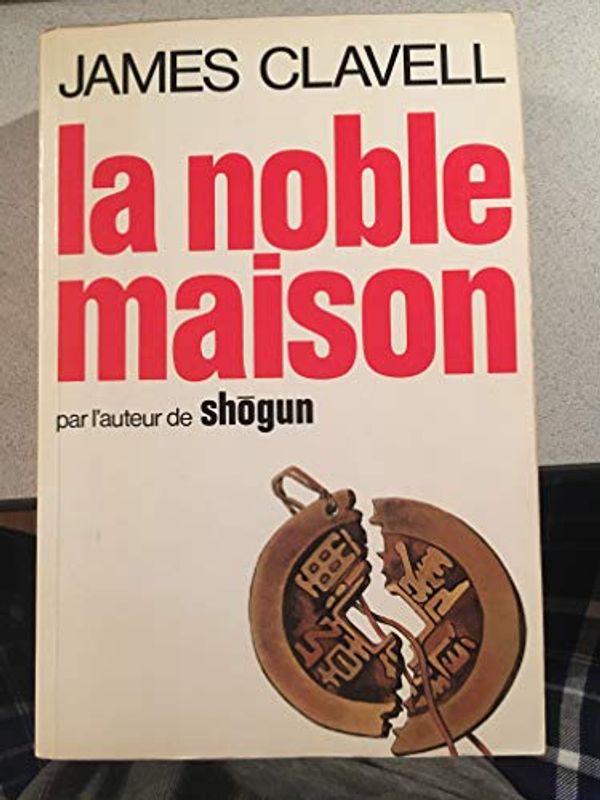 Cover Art for 9782891111065, NOBLE MAISON by James Clavell