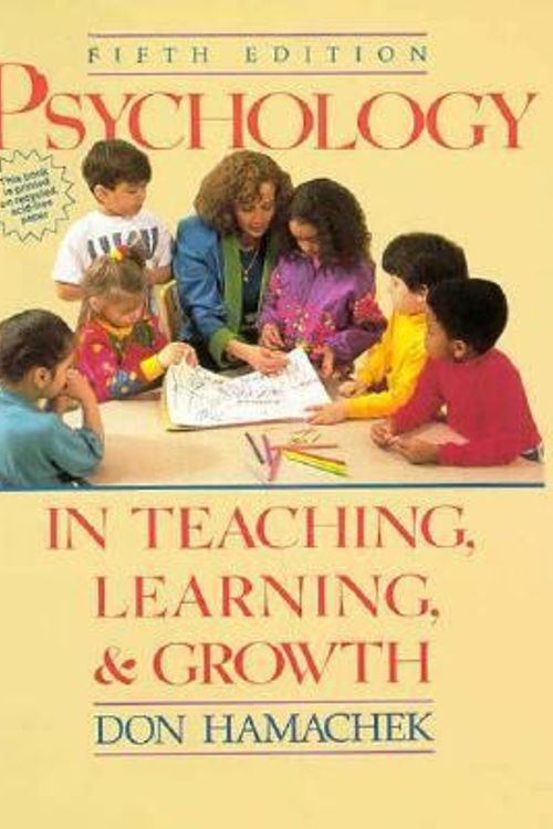 Cover Art for 9780205152698, Psychology in Teaching, Learning and Growth by Don E. Hamachek